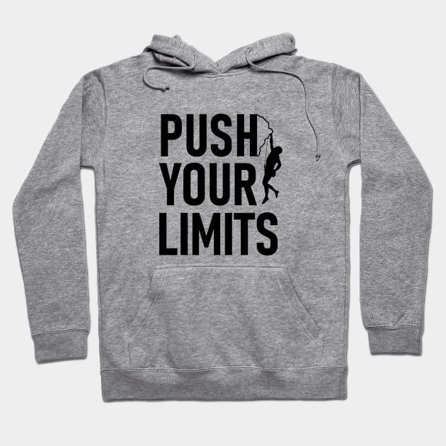 Push your limits Hoodie by Hot-Mess-Zone